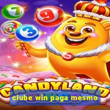 clube win paga mesmo